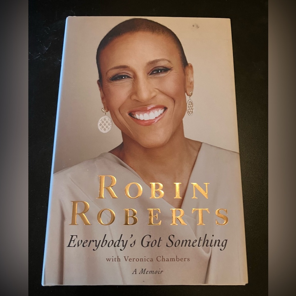 Everybody’s got something by robin Roberts - hardback - new